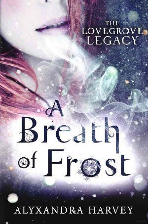 [The Lovegrove Legacy 01] • A Breath of Frost